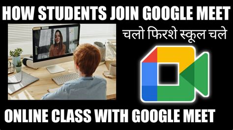 Google meet online class join